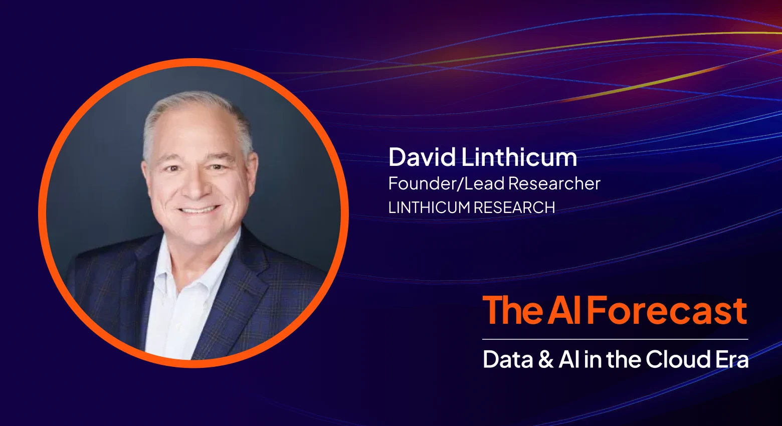The AI Forecast：“Vibecoding 的责任：不受控制的 AI 如何扼杀云投资回报率”，嘉宾：David Linthicum